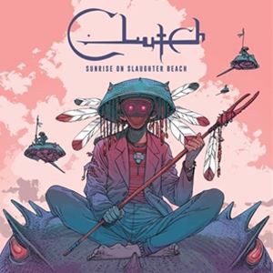 輸入盤 CLUTCH / SUNRISE ON SLAUGHTER BEACH [CD]