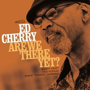 輸入盤 ED CHERRY / ARE WE THERE YET [CD]