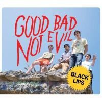 輸入盤 BLACK LIPS / GOOD BAD NOT EVIL [CD]