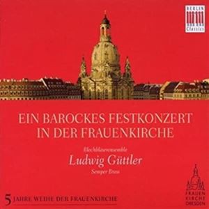 輸入盤 LUDWIG GUTTLER / BAROQUE CELEBRATION FRAUENKIRCHE [CD]