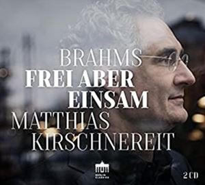 輸入盤 MATTHIAS KIRSCHNEREIT / BRAHMS ： FREI ABER EINSAM [2CD]