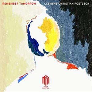 輸入盤 CLEMENS CHRISTIAN POETZSCH / REMEMBER TOMORROW [LP]