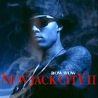 輸入盤 BOW WOW / NEW JACK CITY PT.2 [CD]