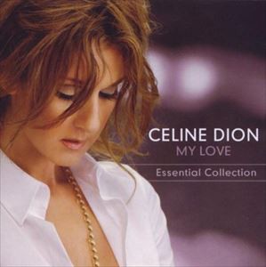 輸入盤 CELINE DION / MY LOVE ： ESSENTIAL COLLECTION [CD]