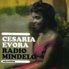 輸入盤 CESARIA EVORA / RADIO MINDELO [CD]