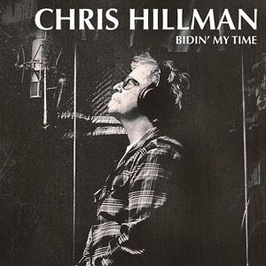 輸入盤 CHRIS HILLMAN / BIDIN MY TIME [CD]