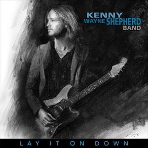 輸入盤 KENNY WAYNE SHEPHERD BAND / LAY IT ON DOWN [CD]