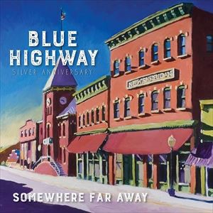 輸入盤 BLUE HIGHWAY / SOMEWHERE FAR AWAY ／ SILVER ANNIVERSARY [CD]