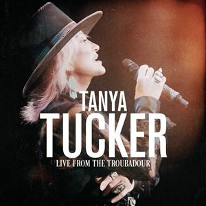 輸入盤 TANYA TUCKER / LIVE FROM THE TROUBADOUR [CD]