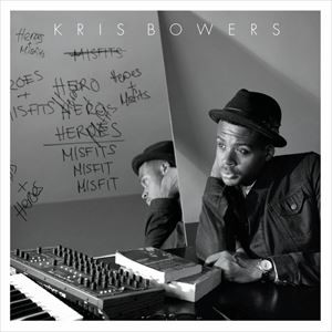 輸入盤 KRIS BOWERS / HEROES ＆ MISFITS [CD]