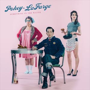 輸入盤 POKEY LAFARGE / SOMETHING IN THE WATER [CD]