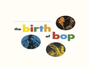 輸入盤 VARIOUS / BIRTH OF BOP： THE SAVOY 10-INCH LP COLLECTION [2CD]