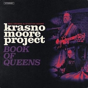 輸入盤 ERIC KRASNO ＆ STANTON MOORE / BOOK OF QUEENS [CD]