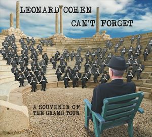 輸入盤 LEONARD COHEN / CAN’T FORGET： SOUVENIR OF THE GRAND TOUR [CD]