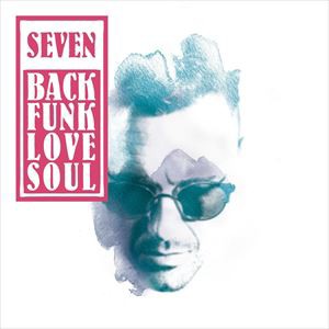 輸入盤 SEVEN / BACK FUNK LOVE SOUL [CD]