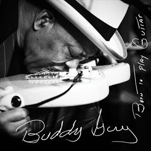 輸入盤 BUDDY GUY / BORN TO PLAY GUITAR [CD]