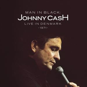 輸入盤 JOHNNY CASH / MAN IN BLACK ： LIVE IN DENMARK 1971 [CD]