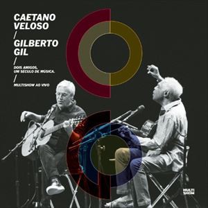 輸入盤 CAETANO VELOSO ＆ GILBERTO GIL / TWO FRIENDS ONE CENTURY OF MUSIC （LIVE） [2CD＋DVD]