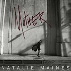 輸入盤 NATALIE MAINES / MOTHER [CD]