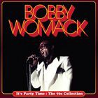 輸入盤 BOBBY WOMACK / IT’S PARTY TIME ： THE 70S COLLECTION （CAMDEN） [CD]