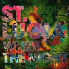 輸入盤 ST LUCIA / WHEN THE NIGHT [CD]