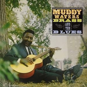 輸入盤 MUDDY WATERS / MUDDY BRASS ＆ THE BLUES [LP]