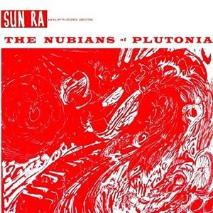 輸入盤 SUN RA ＆ HIS ARKESTRA / NUBIANS OF PLUTONIA [LP]