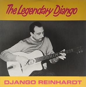 輸入盤 DJANGO REINHARDT / LEGENDARY DJANGO [LP]