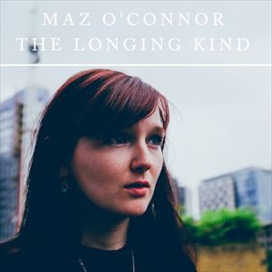 輸入盤 MAZ O’CONNOR / LONGING KIND [CD]