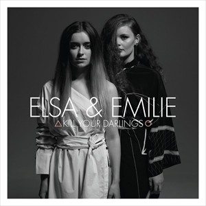 輸入盤 ELSA ＆ EMILIE / KILL YOUR DARLINGS [CD]