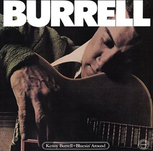 輸入盤 KENNY BURRELL / BLUESIN’ AROUND [CD]