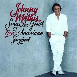 輸入盤 JOHNNY MATHIS / JOHNNY MATHIS SINGS THE GREAT NEW AMERICAN SONGBOOK [CD]