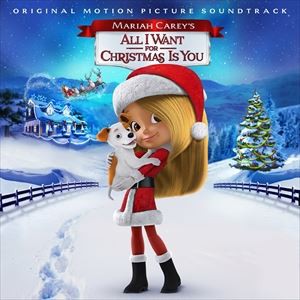 輸入盤 O.S.T. / MARIAH CAREY’S ALL I WANT FOR CHRISTMAS IS YOU [CD]