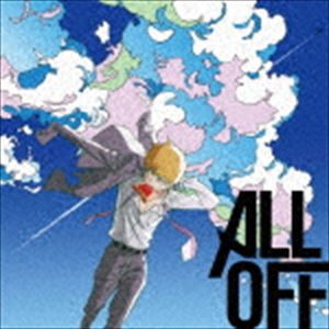 ALL OFF / TVアニメ モブサイコ100 エンディングテーマ：：リフレインボーイ（アニメ盤／CD＋DVD） [CD]