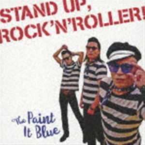 The Paint It Blue / STAND UP，ROCK’N’ROLLER! [CD]