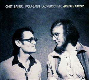 輸入盤 CHET BAKER ／ WOLF LACKERSCHMID / ARTISTS FAVOR （DIG） [CD]