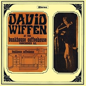 輸入盤 DAVID WIFFEN / AT THE BUNKHOUSE COFFEEHOUSE VANCOUVER B.C. [LP]