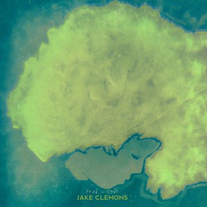 輸入盤 JAKE CLEMONS / FEAR ＆ LOVE [CD]