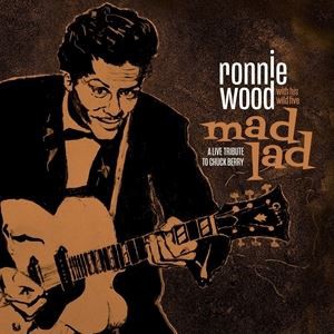 輸入盤 RONNIE WOOD ＆ HIS WILD FIVE / MAD LAD： A LIVE TRIBUTE TO CHUCK BERRY [CD]