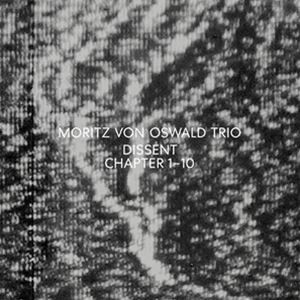 輸入盤 MORITZ VON OSWALD TRIO / DISSENT [CD]