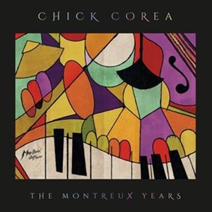 輸入盤 CHICK COREA / CHICK COREA： THE MONTREUX YEARS [CD]
