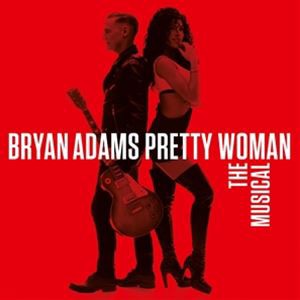 輸入盤 BRYAN ADAMS / PRETTY WOMAN - THE MUSICAL [CD]