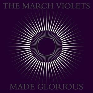 輸入盤 MARCH VIOLETS / MADE GLORIOUS [CD]