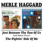 輸入盤 MERLE HAGGARD / JUST BETWEEN THE TWO OF US ／ THE FIGHTIN’ SIDE OF ME [CD]