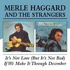 輸入盤 MERLE HAGGARD / IT’S NOT LOVE （BUT IT’S NOT BAD） ／ IF WE MAKE IT THROUGH DECEMBER [CD]