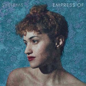 輸入盤 EMPRESS OF / SYSTEMS EP [LP]