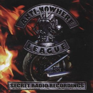 輸入盤 ANTI NOWHERE LEAGUE / SECRET RADIO RECORDINGS [2CD]