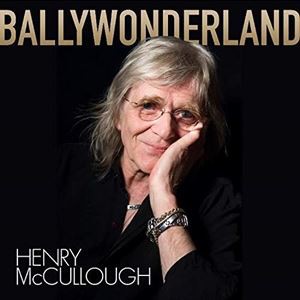 輸入盤 HENRY MCCULLOUGH / BALLYWONDERLAND [CD]