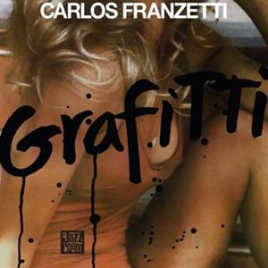 輸入盤 CARLOS FRANZETTI / GRAFFITI [LP]
