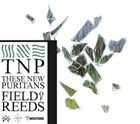 輸入盤 THESE NEW PURITANS / FIELD OF REEDS [CD]